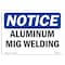 Signmission OSHA Notice, 5" Height, Aluminum Mig Welding Sign, 7" X 5", Landscape OS-NS-D-57-L-10137 - alternate 1